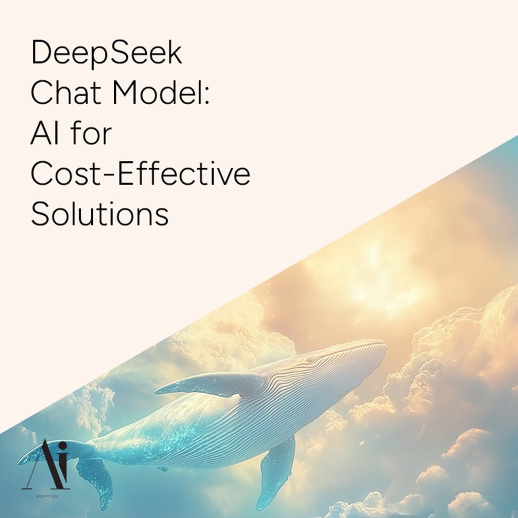 DeepSeek-Chat-Model---AI-for-Cost-Effective-Solutions---Ai-Adoption-Agency-2