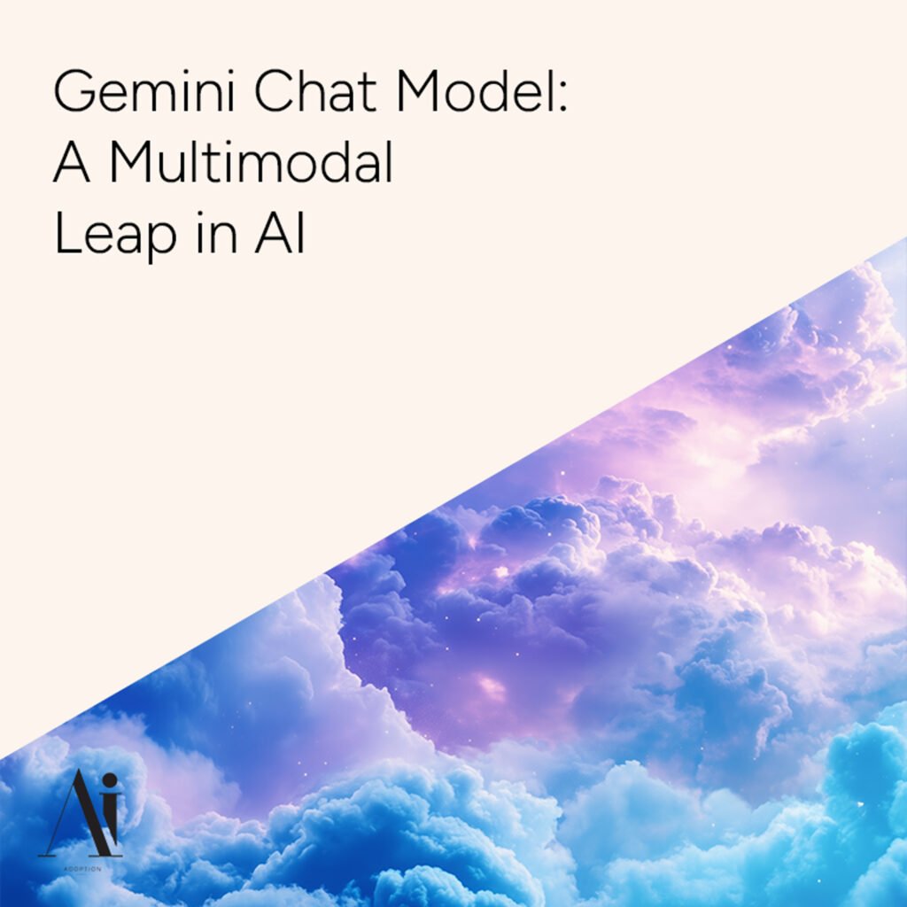 Gemini-Chat-Model----A-Multimodal-Leap-in-AI---Ai-Adoption-Agency