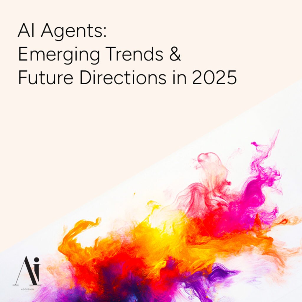 AI-Agents---Emerging-Trends-and-Future-Directions-in-2025----Ai-Adoption-Agency