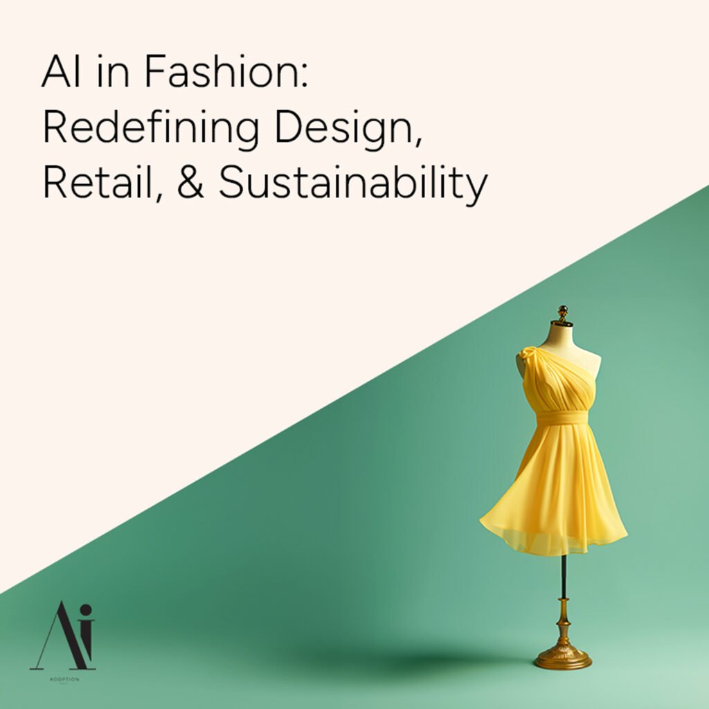 AI in Fashion - Redefining Design, Retail, and Sustainability - featured image