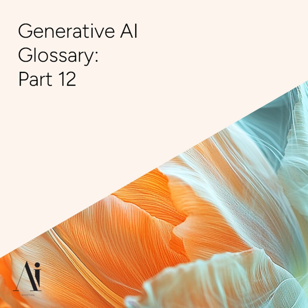 Generative-AI-Glossary-Part-12-Ai-Adoption-Agency