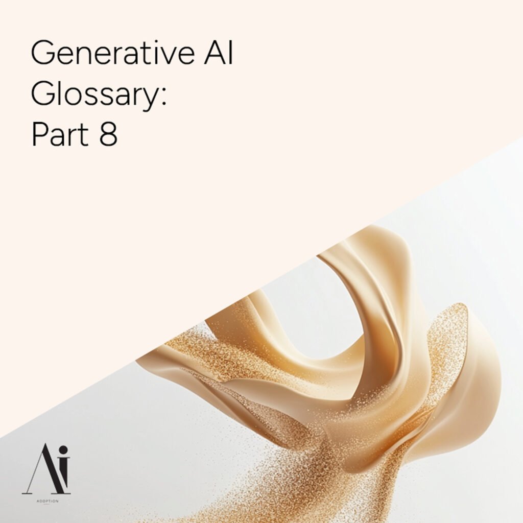 Generative-AI-Glossary-Part-8-Ai-Adoption-Agency