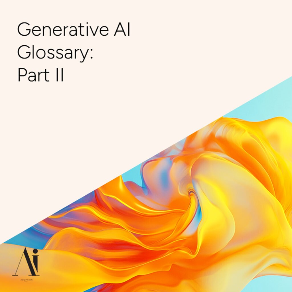 Generative-AI-Glossary-–-Part-II---Ai-Adoption-Agency