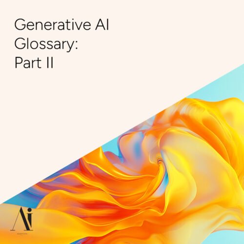 Generative-AI-Glossary-–-Part-II---Ai-Adoption-Agency
