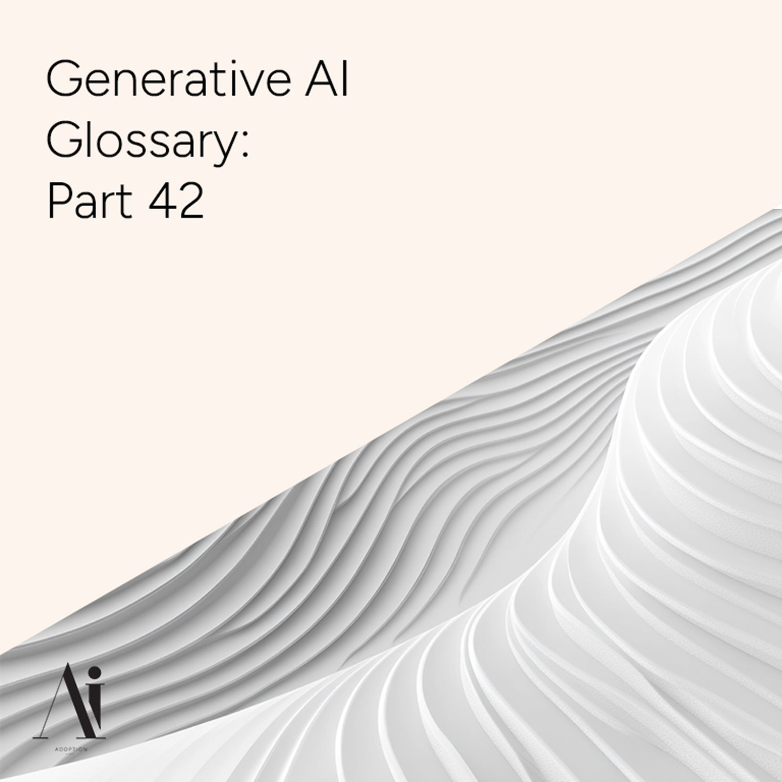 Generative-AI-Glossary-Part-42-Ai-Adoption-Agency