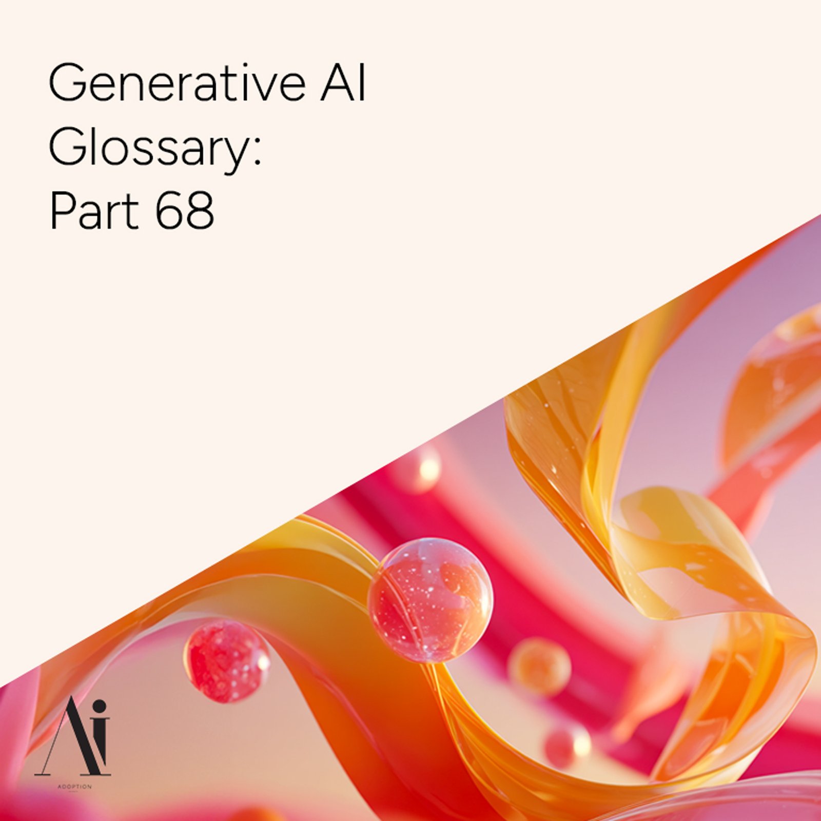 2-Generative-AI-Glossary-Part-68-Ai-Adoption-Agency