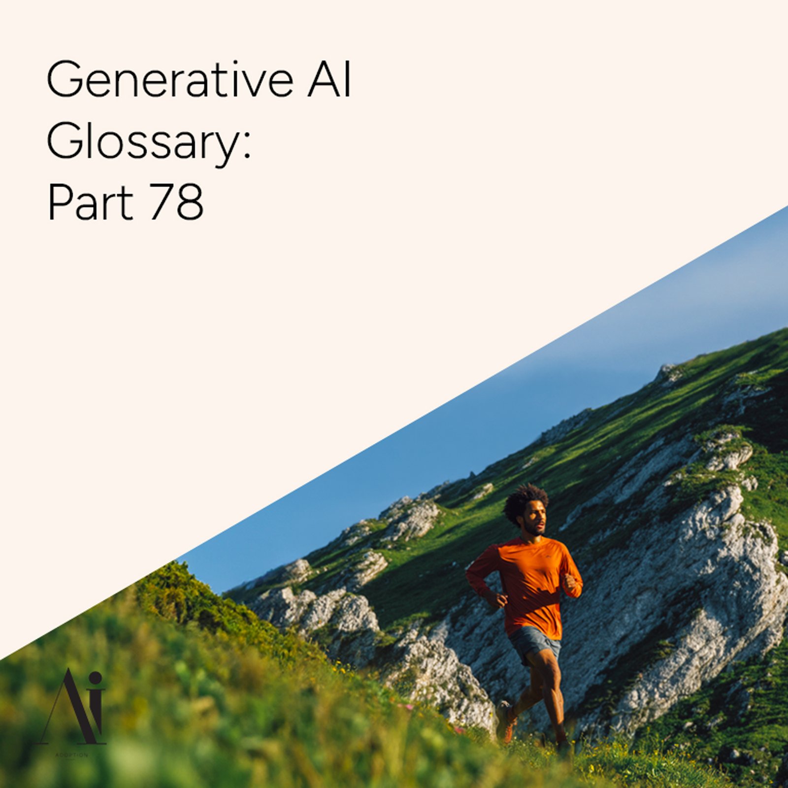 Generative AI Glossary – Part 78