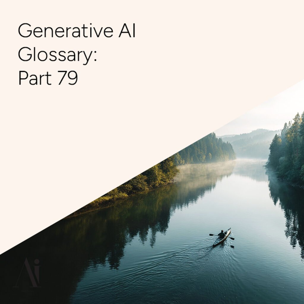 Generative AI Glossary – Part 79