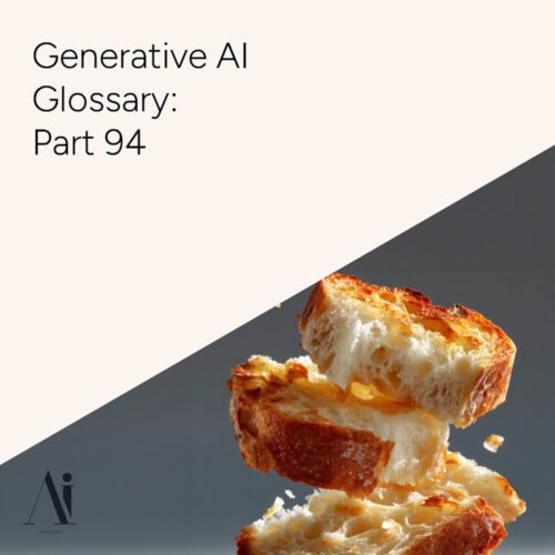 Generative AI Glossary – Part 94