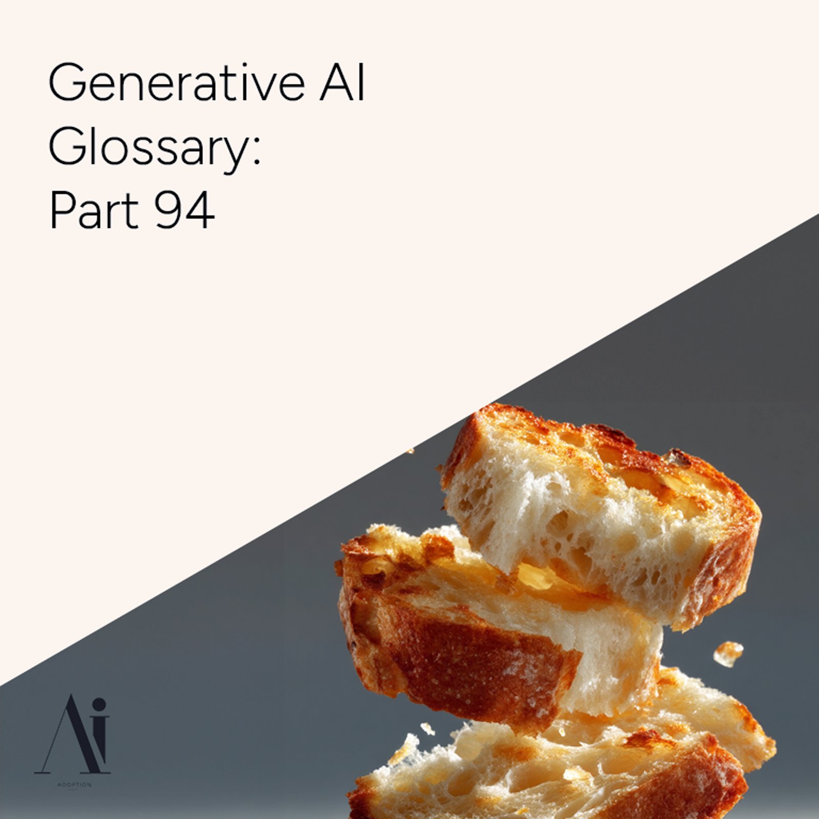 Generative AI Glossary – Part 94