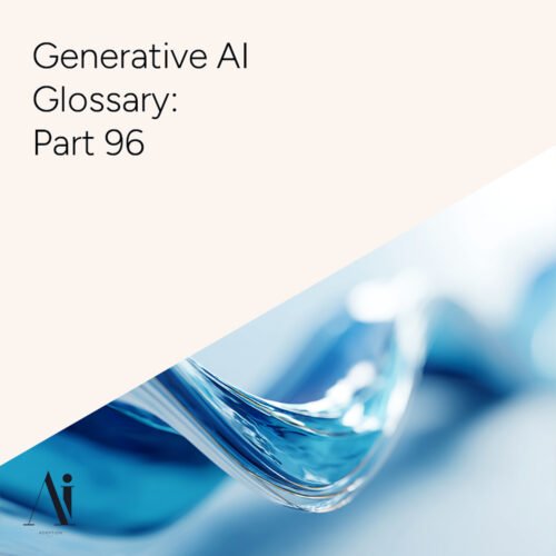 Generative AI Glossary – Part 96