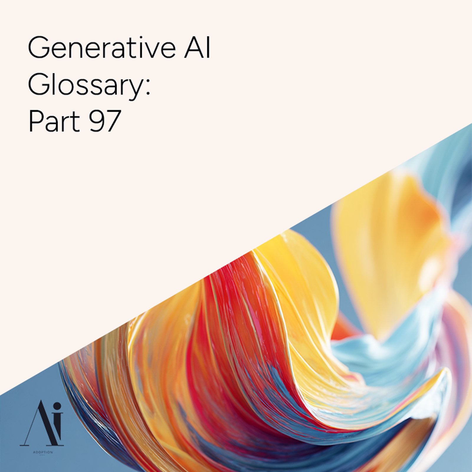 Generative AI Glossary – Part 97