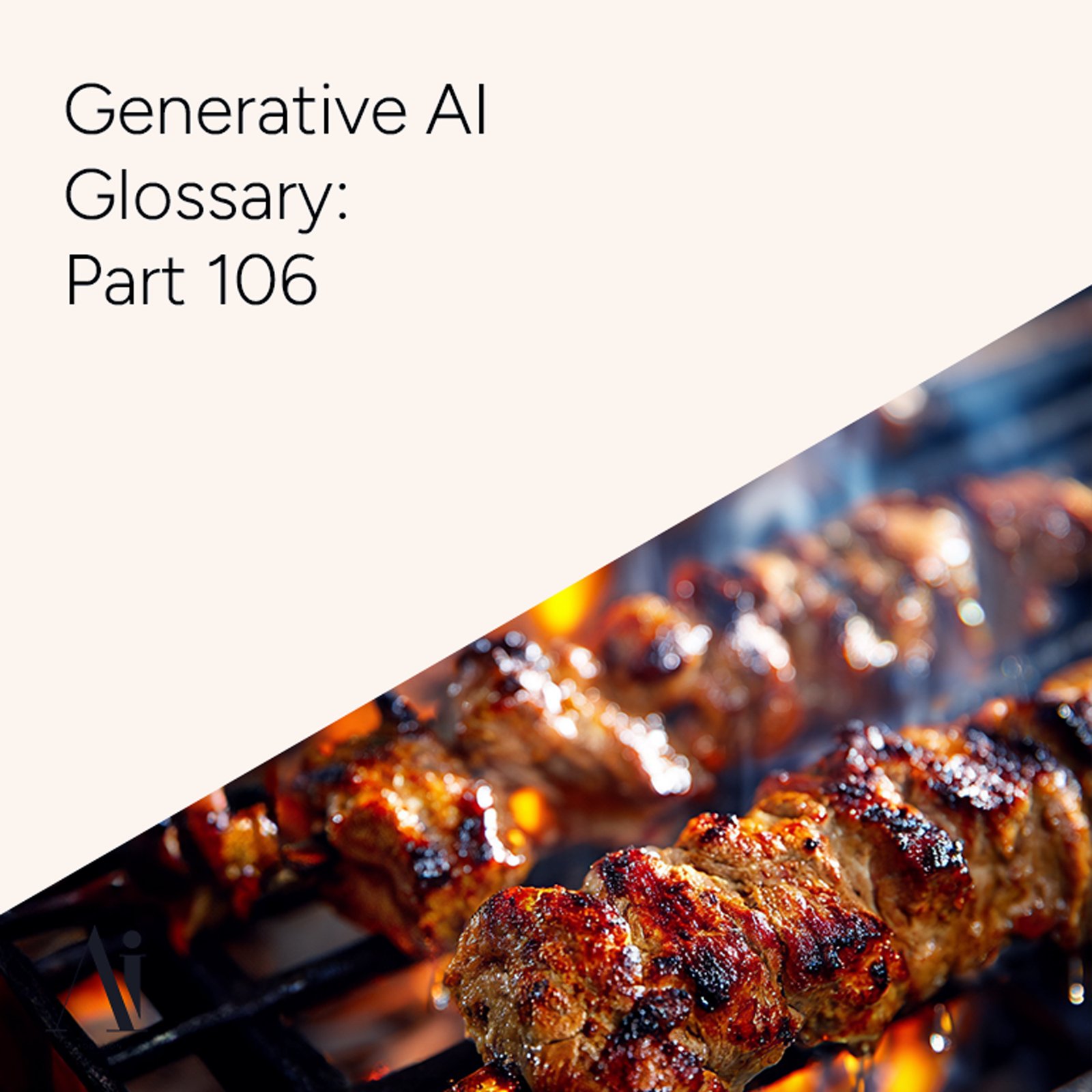 Generative AI Glossary – Part 102
