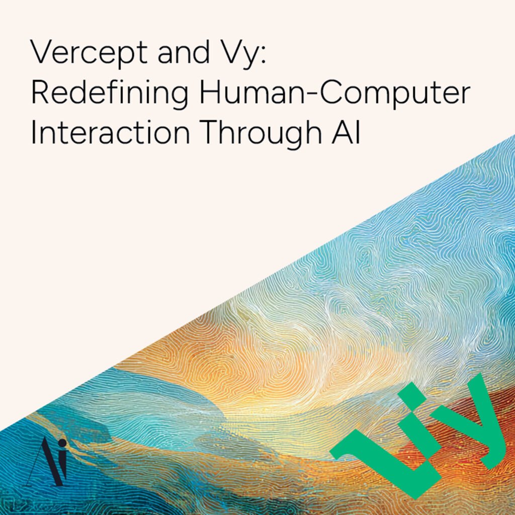 Vercept and Vy - Redefining Human-Computer Interaction Through AI