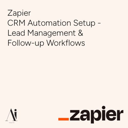 Zapier CRM Automation Setup - Lead Management & Follow-up Workflows - AI service