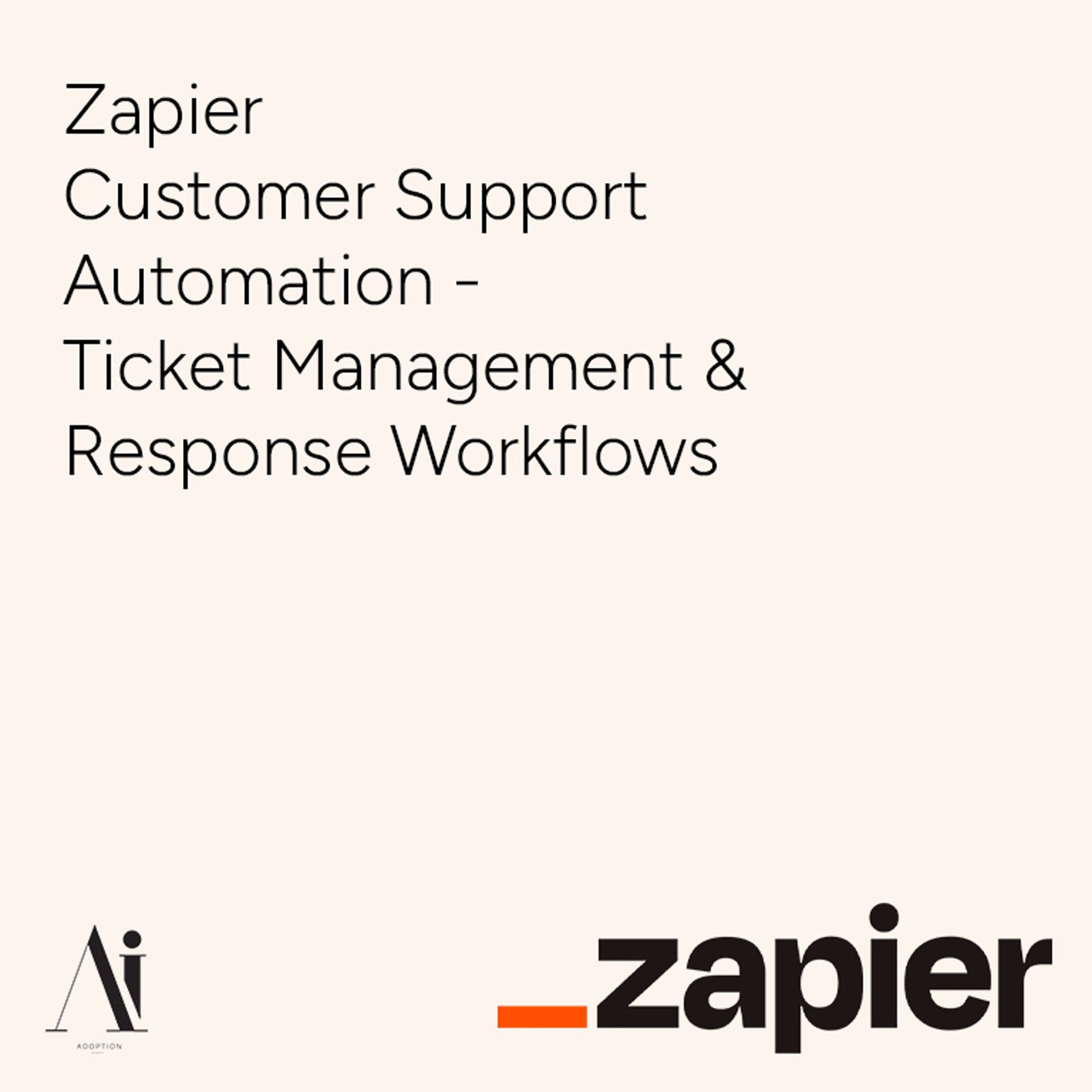 Zapier Customer Support Automation - Ticket Management & Response Workflows - AI service