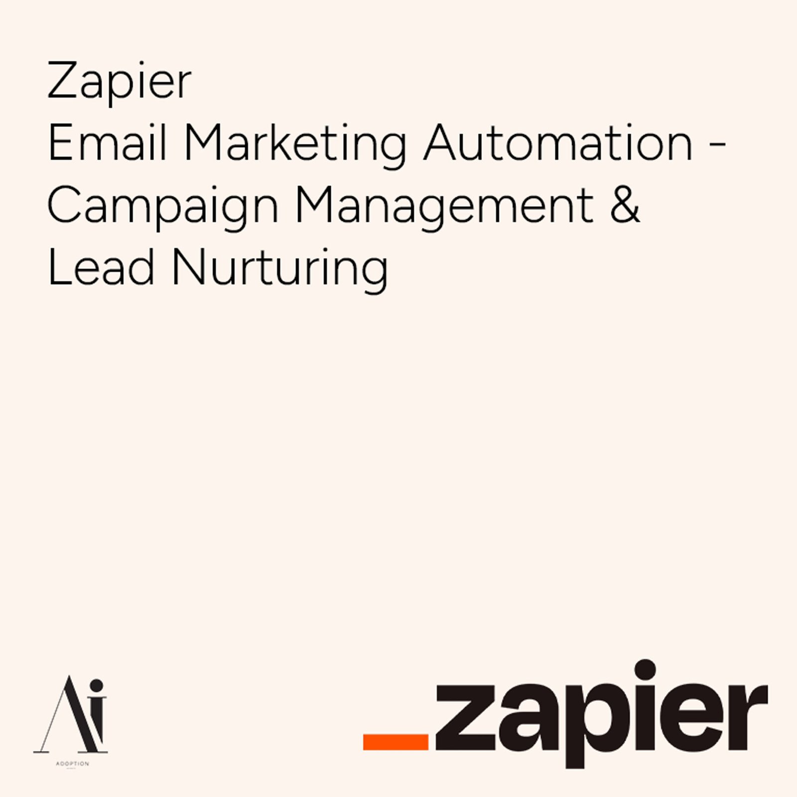 Zapier Email Marketing Automation - Campaign Management & Lead Nurturing - AI service