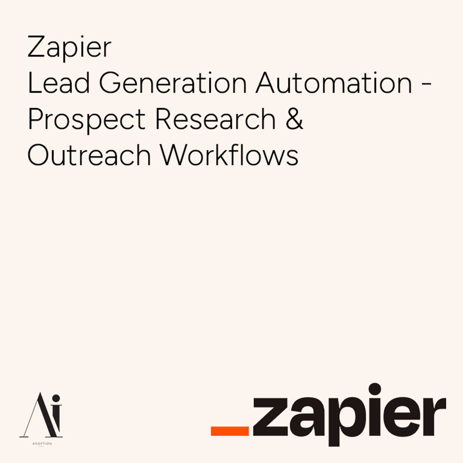 Zapier Lead Generation Automation - Prospect Research & Outreach Workflows - AI service