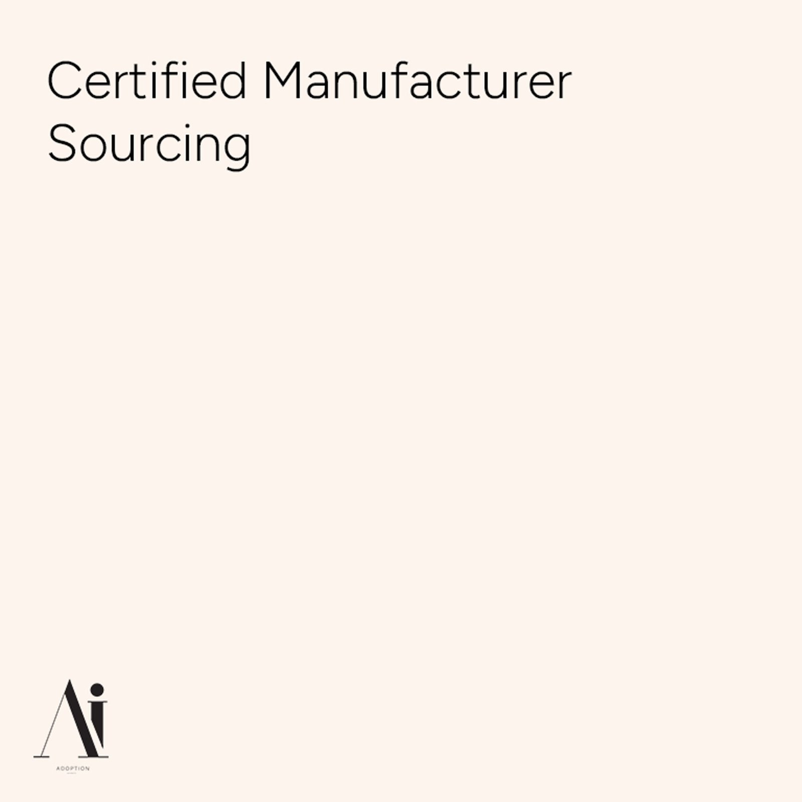 Certified Manufacturer Sourcing