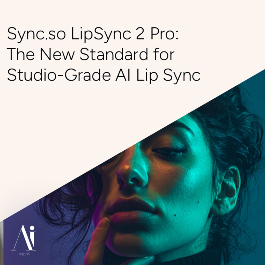 Sync.so LipSync 2 Pro - The New Standard for Studio-Grade AI Lip
