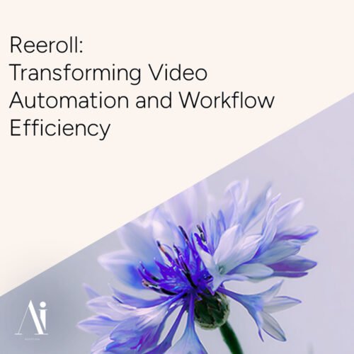 Reeroll - Transforming Video Automation and Workflow Efficiency