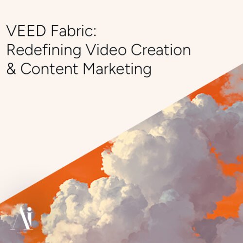 VEED Fabric - Redefining Video Creation and Content Marketing