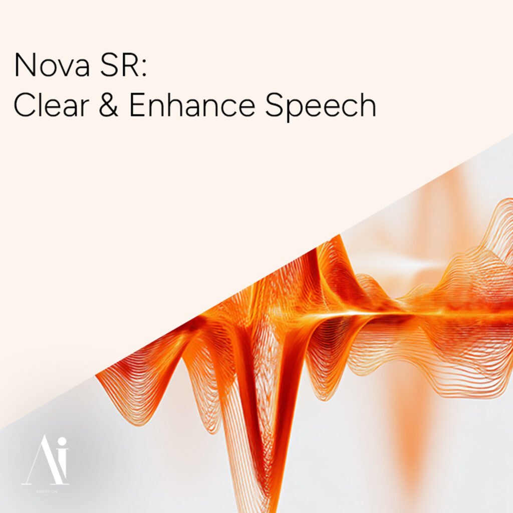 Nova SR - Clear & Enhance Speech