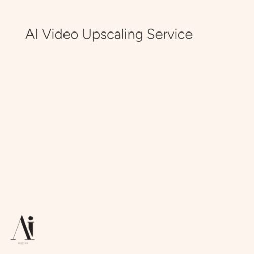 AI Video Upscaling Service - AI Adoption Agency