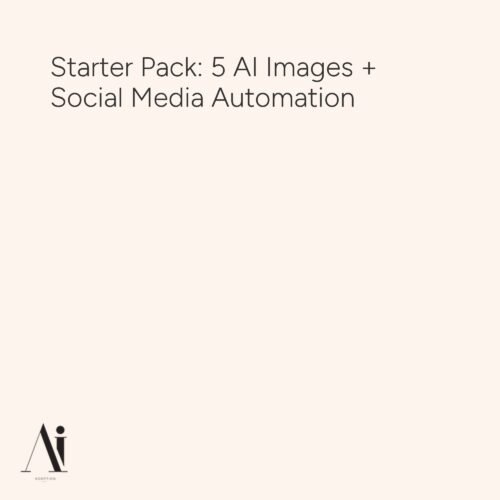 Starter Pack: 5 AI Images + Social Media Automation - AI service