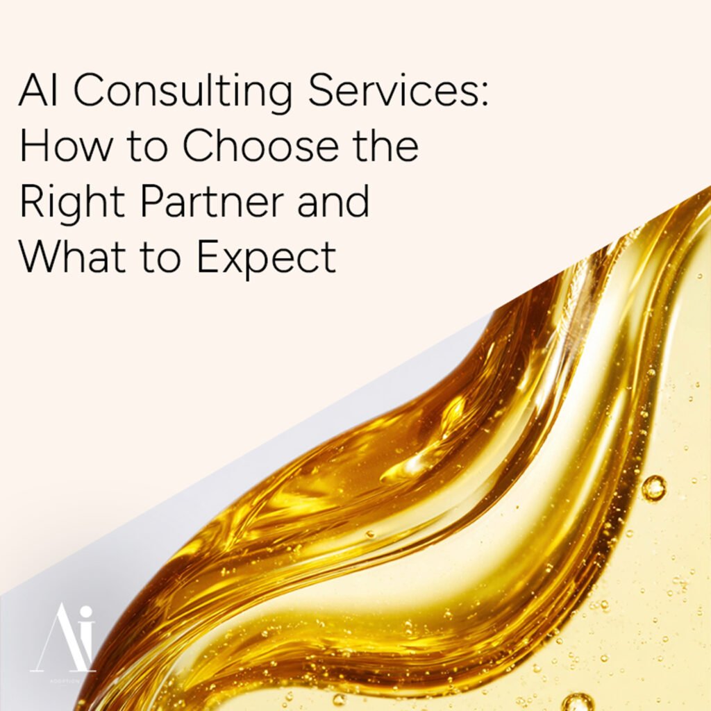 AI Consulting Services: How to Choose the Right Partner and What to Expect