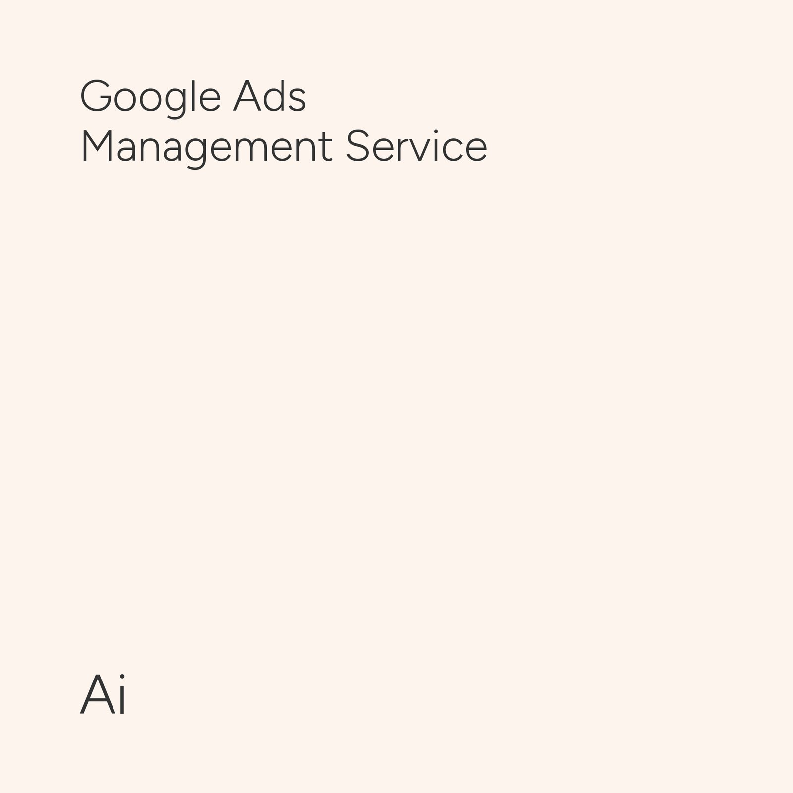 Google Ads Management Service