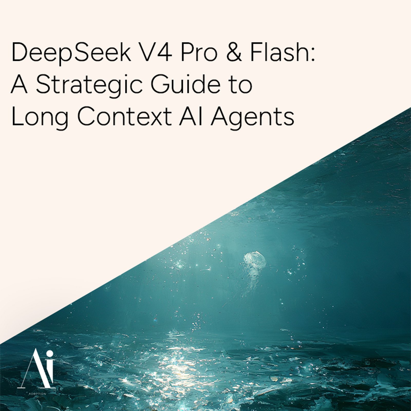 DeepSeek V4 Pro and Flash: A Strategic Guide to Long Context AI Agents