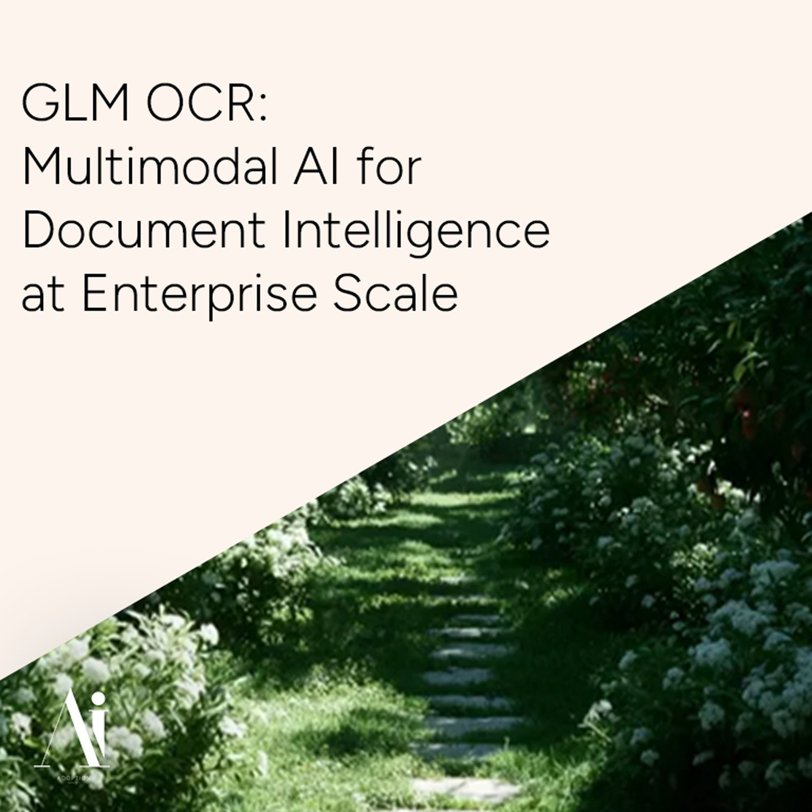GLM OCR: Multimodal AI for Document Intelligence at Enterprise Scale