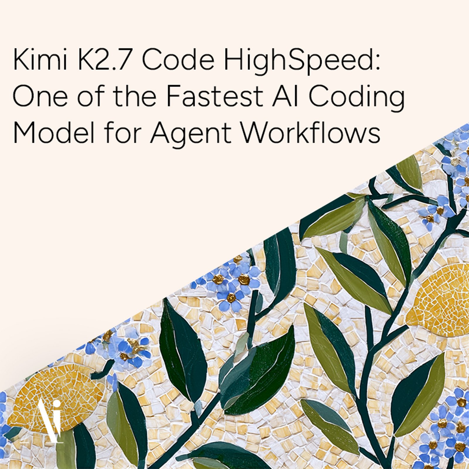 Kimi K2.7 Code HighSpeed: One of the Fastest AI Coding Model for Agent Workflows