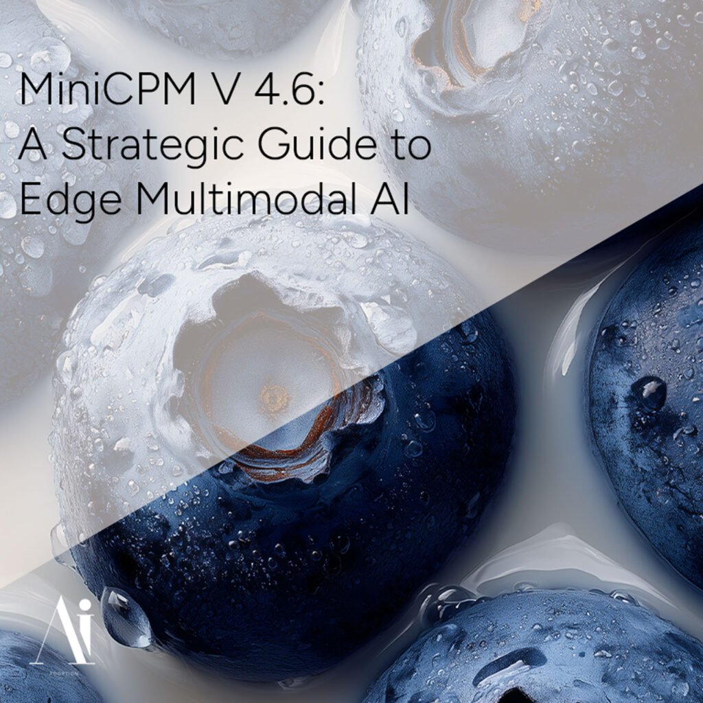 MiniCPM V 4.6 strategic guide edge multimodal AI photo