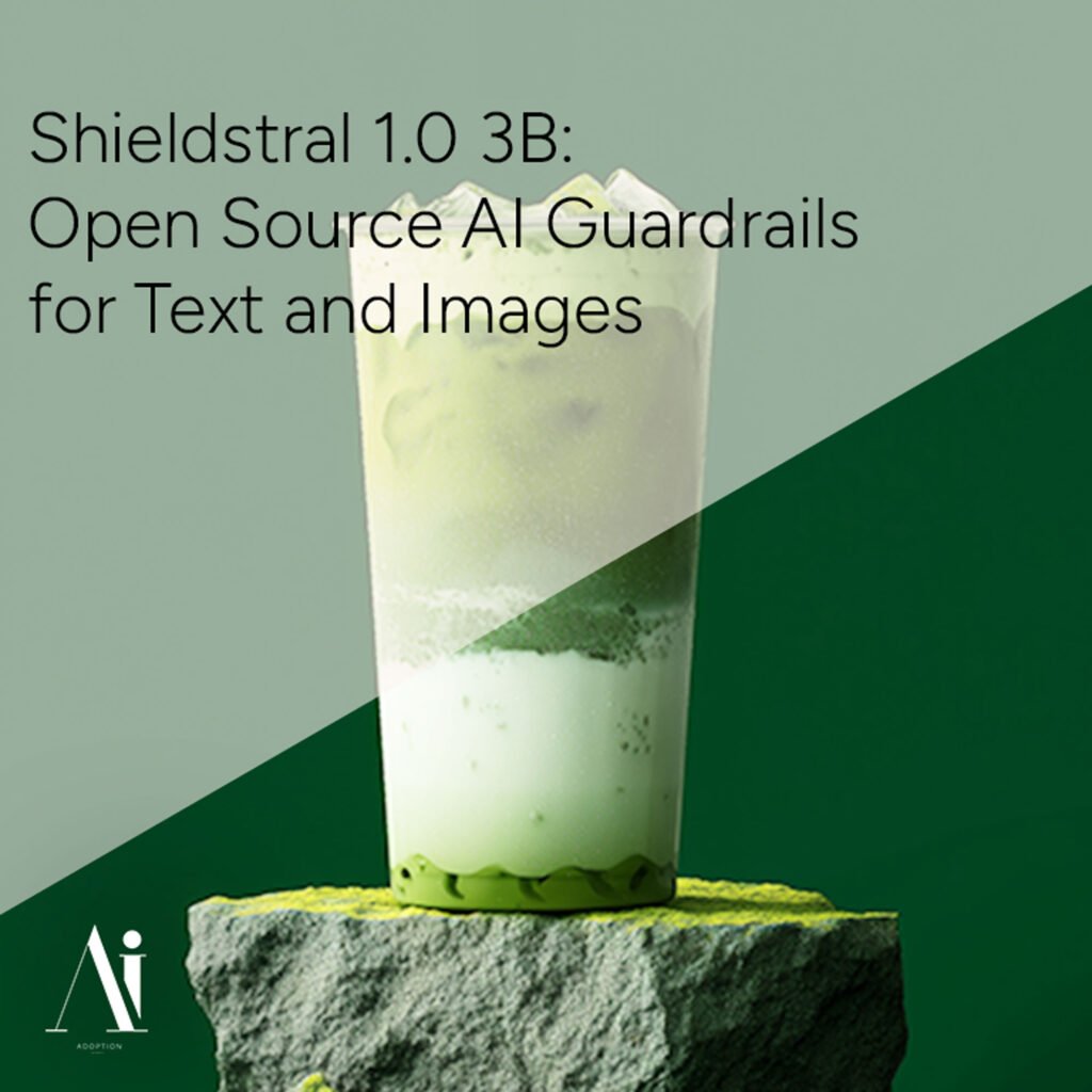 Shieldstral 1.0 3B: Open Source AI Guardrails for Text and Images