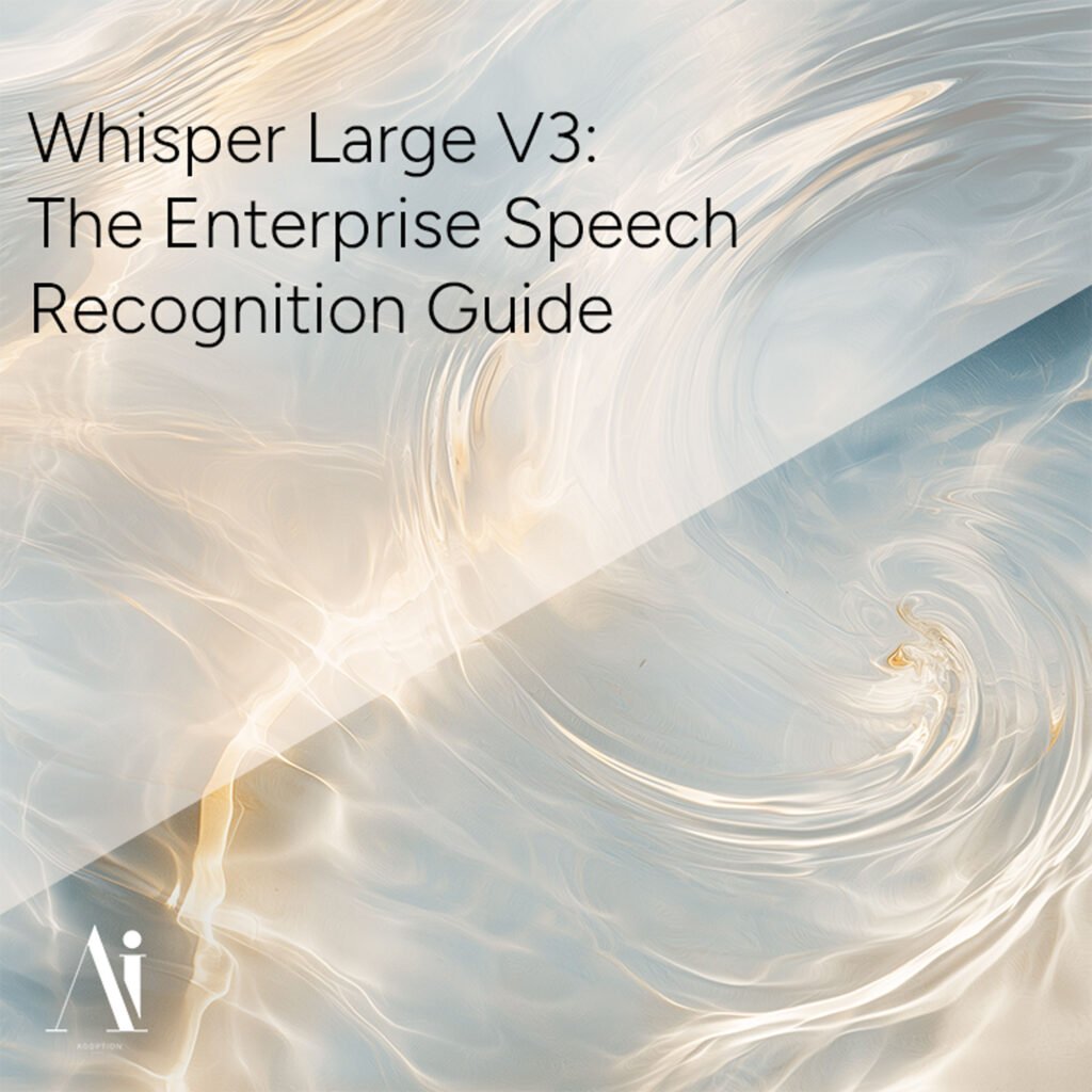 Whisper Large V3: The Enterprise Speech Recognition Guide