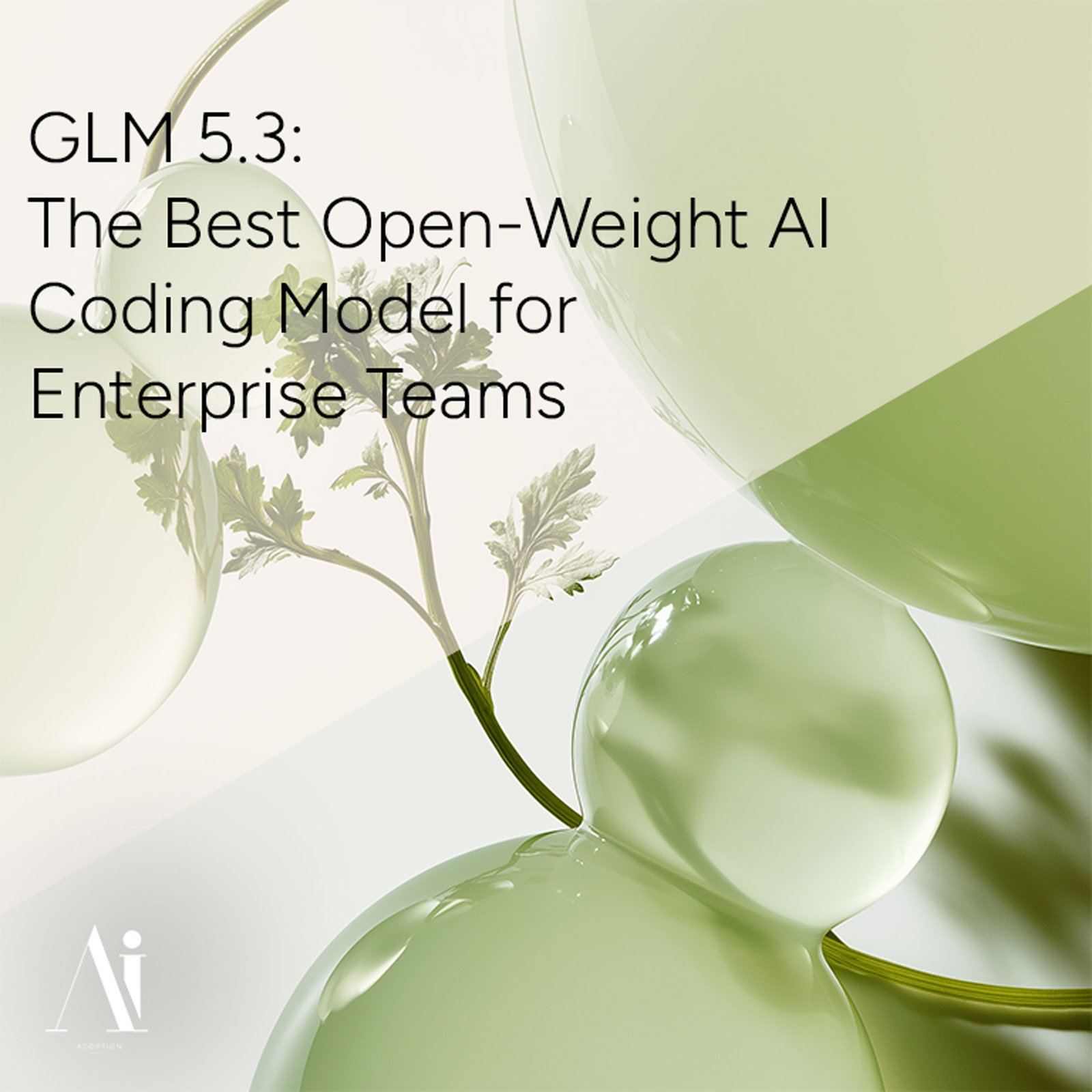 GLM 5.3 best AI model for coding open weight enterprise