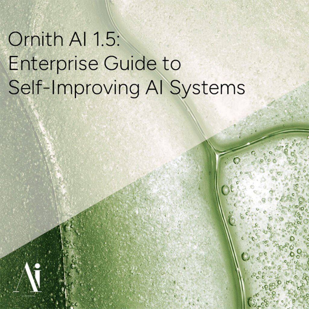 Ornith AI 1.5: Enterprise Guide to Self-Improving AI Systems
