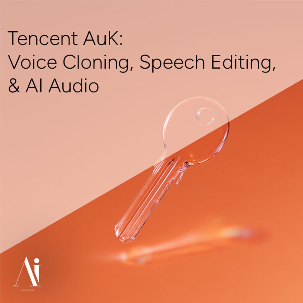 Tencent AuK: Voice Cloning, Speech Editing, and AI Audio
