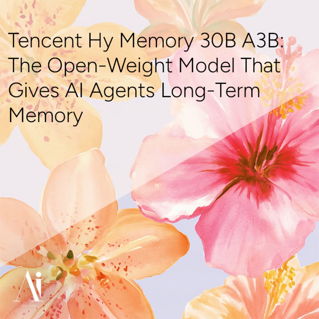 Tencent Hy Memory 30B A3B: The Open-Weight Model That Gives AI Agents Long-Term Memory