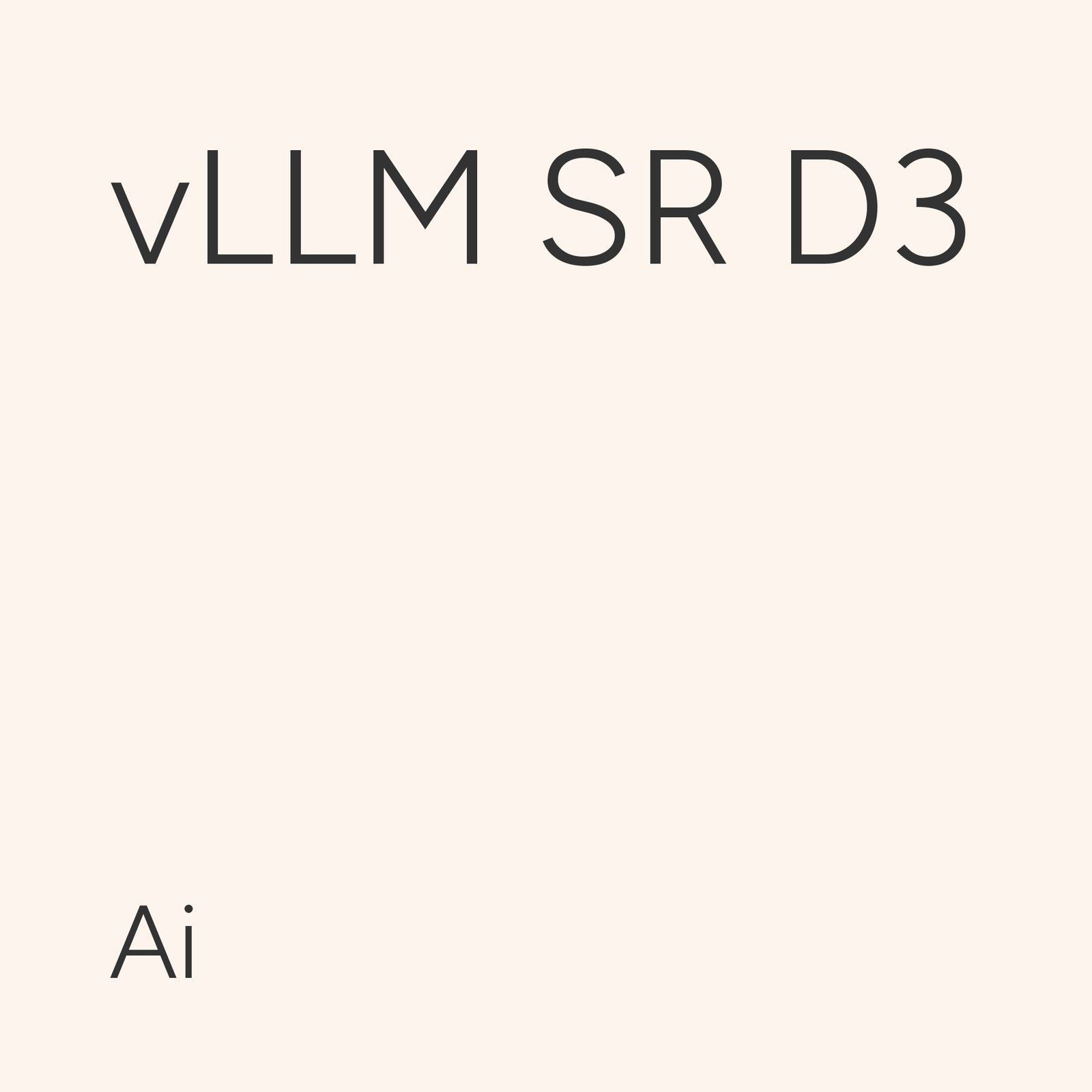 vLLM SR D3